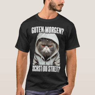 Katze Spruch Lustig Geschenk I Guten Morgen T-Shirt