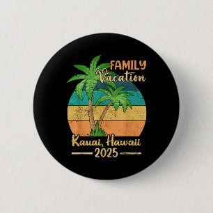 Kauai Hawaii Beach Family Vacation 2025 Summer 2 Inch Round Button