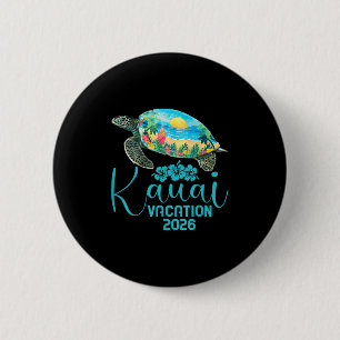 Kauai Hawaii Trip 2026 Sea Turtle Summer Vacation  2 Inch Round Button