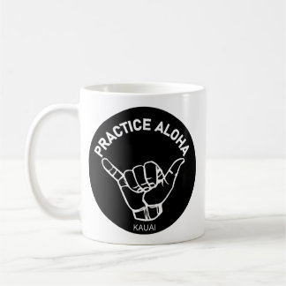 Kauai - Practice Aloha Shaka (Hang loose) Coffee Mug