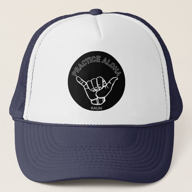 Kauai - Practice Aloha Shaka (Hang loose) Trucker Hat (Front)
