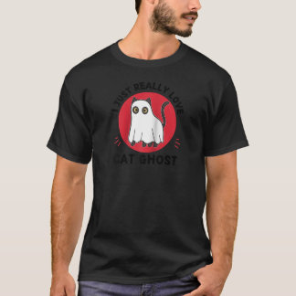 Kawaii Cat Ghost I Just Really Love Cute Cat Ghost T-Shirt