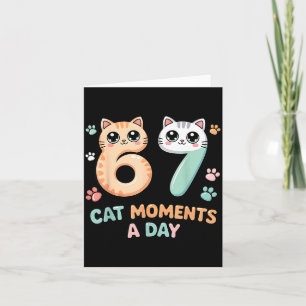 Kawaii Cat Six Seven Alpha Gen Slang 67 Cat Moment Card