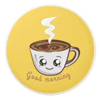 Kawaii Cup of coffee, tea | Good morning Ceramic Knob