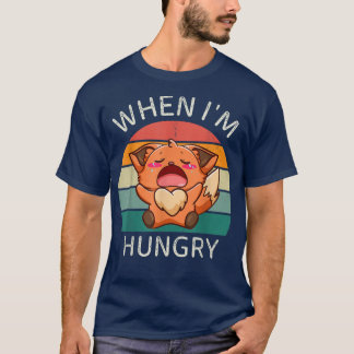 Kawaii Cute Fo Vintage When Im Hungry Fo Lover Ret T-Shirt