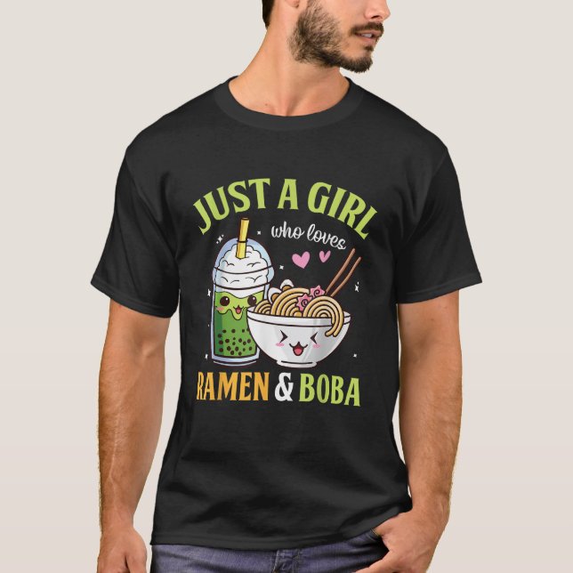 Kawaii Just A Girl Who Loves Ramen And Boba Tea Bu T-Shirt (Front)
