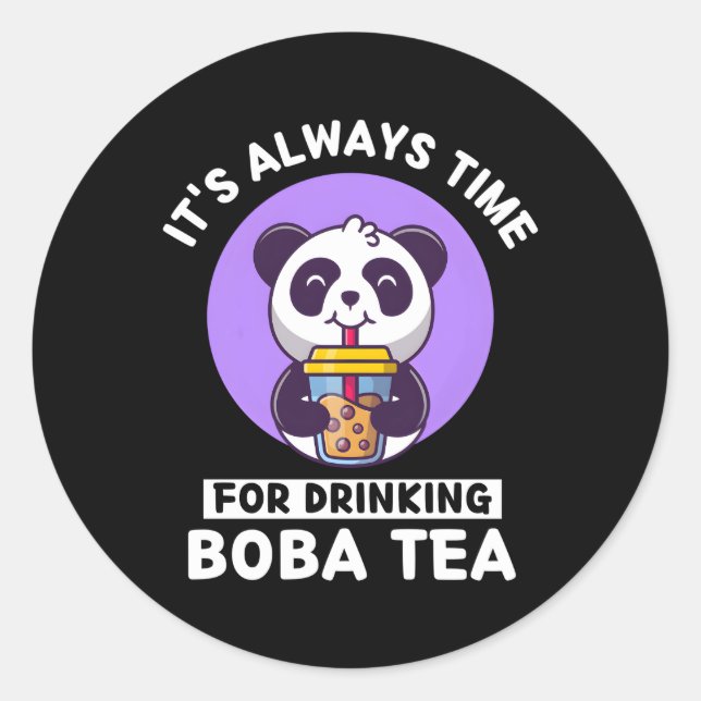 Kawaii Panda It'S Always Time For Drinking Boba Te Classic Round Sticker (Front)