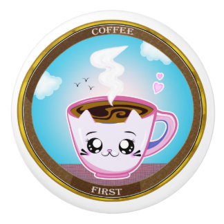 Kawaii pink cat Cup of coffee. Coffee first Ceramic Knob