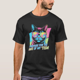 Kawaii Prepare Be in AWE TISM Cat Autism Dad Mom M T-Shirt