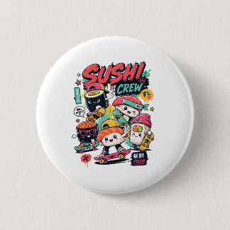 Kawaii Sushi Crew Skateboard Button | Japanese