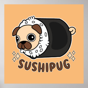 Kawaii Sushi Pug Mashup Funny Dog Lover Gift Poster