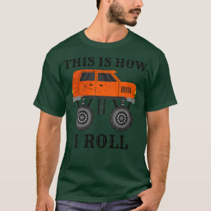 Kawaii This Is How I Roll 4x4 Car Monster Truck Lo T-Shirt