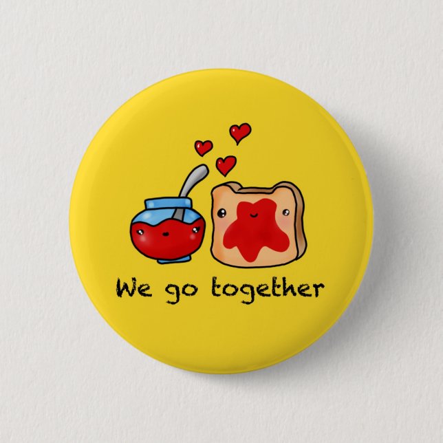 Kawaii we go together like jam and toast cartoon 2 inch round button (Front)