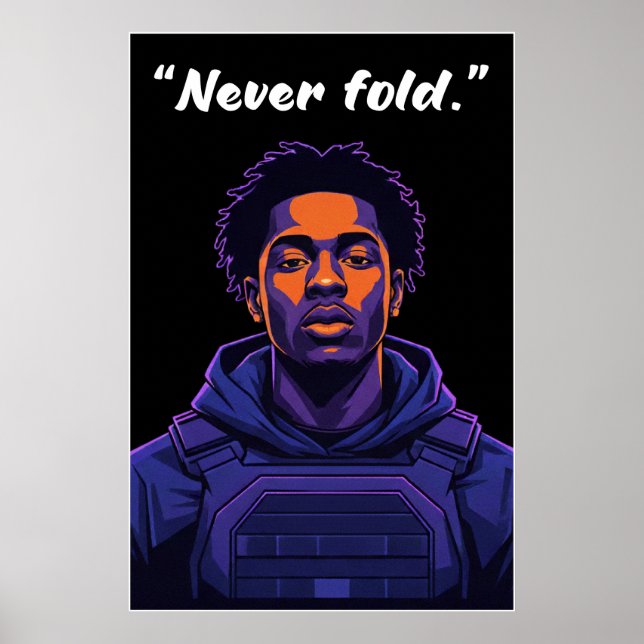 Kay Flock Poster – Never Fold Motivation Quote Art (Devant)