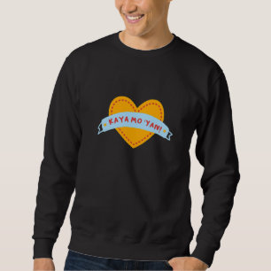 Kaya Mo 'yan Filipino Philippines Pinoy 1 Sweatshirt