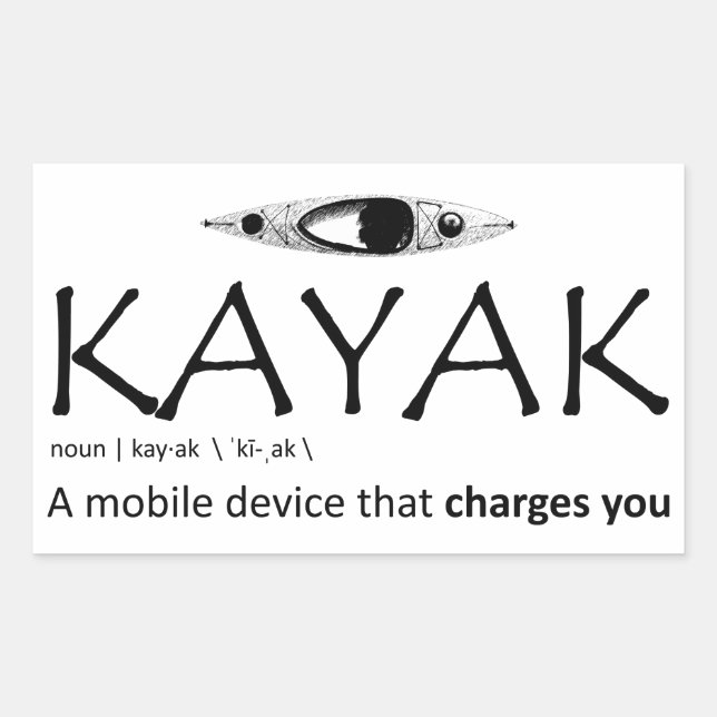 Kayak, A Mobile Device That Charges You Sticker (Front)