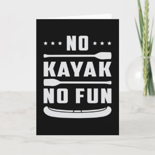 Kayak Canoeing Kayaking Canoe Paddle Funny Gift Card