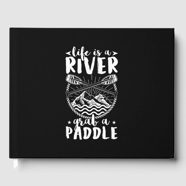 Kayak Driver Life Is A River Guest Book (Front)