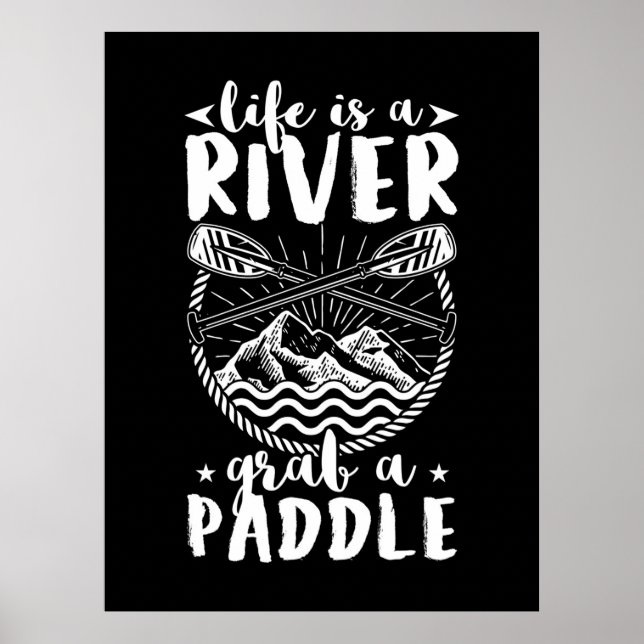 Kayak Driver Life Is A River Poster (Front)