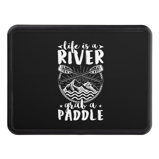 Kayak Driver Life Is A River Trailer Hitch Cover (Front)