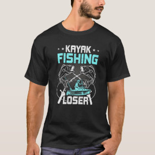 Kayak Fishing Loser Fly Fishing T-Shirt