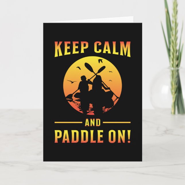 Kayak Kayaking Canoe Paddle Keep Calm Funny Gift Card (Front)
