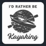 Kayak Kayaking Canoeing Canoe Funny Gift Idea Square Sticker<br><div class="desc">This cool kayak shirt with a funny quote. Make a perfect gift or gift idea on birthday or christmas as an amazing kayaking t shirt with quotes,  paddle tee,  canoe outfit or rowing,  canoeing design.</div>