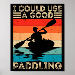 Kayak Lover Good Paddling Kayaking Expert Kayaker Poster