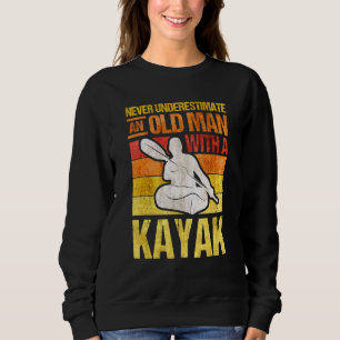 Kayak Old Man Kayaker Grandpa Sweatshirt