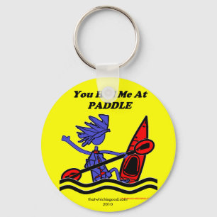 Kayak: You Had Me At Paddle Keychain