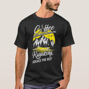 Kayaking And Coffe Mountain Lake Kayak T-Shirt