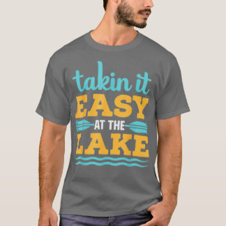 Kayaking At The Lake Quote Funny Kayak Sayings  T-Shirt