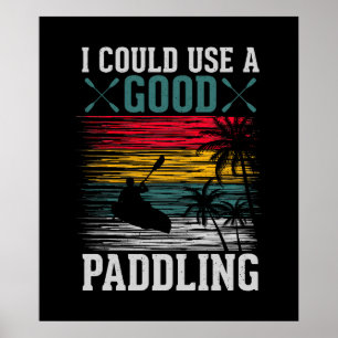 Kayaking Could Use Paddling Poster