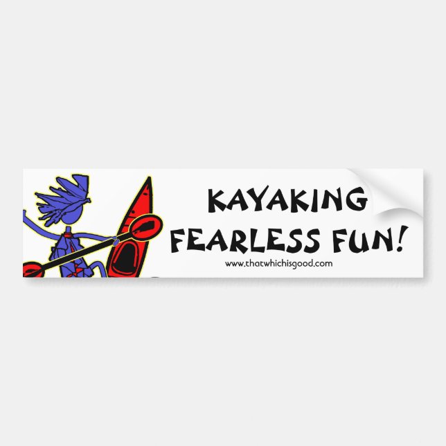 Kayaking Fearless Fun Bumper Sticker (Front)