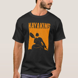 Kayaking For Men Women Kayak Rafting Row 4 T-Shirt
