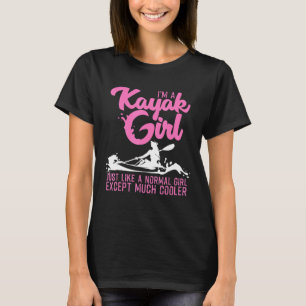 Kayaking For Women Cool Kayak Girl Paddling 1 T-Shirt