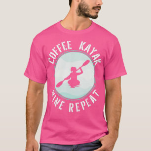 Kayaking Gear Kayakers Coffee Kayak  (2)  T-Shirt