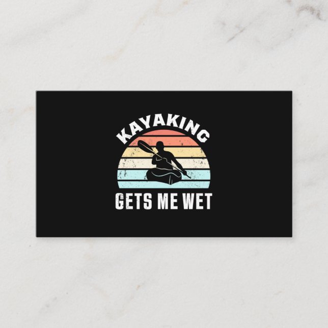 Kayaking Gets Me Wet Business Card (Front)