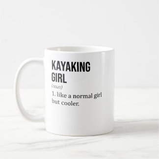 KAYAKING Girl Like A Normal Girl But Cooler - Funn Coffee Mug
