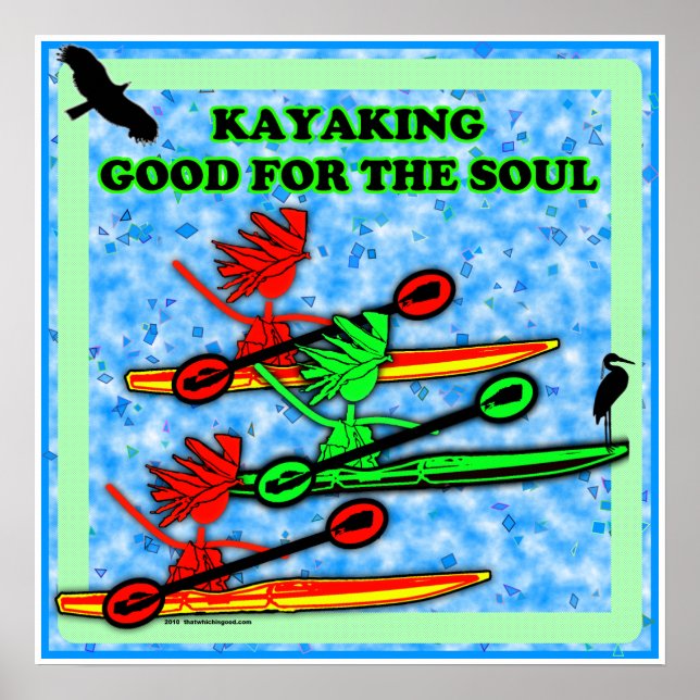 Kayaking Good For The Soul Poster (Front)
