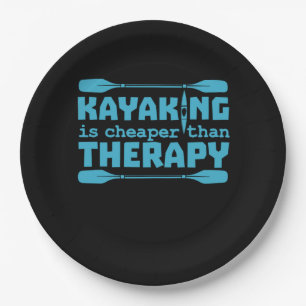 Kayaking Is Cheaper Than Therapy Paper Plate