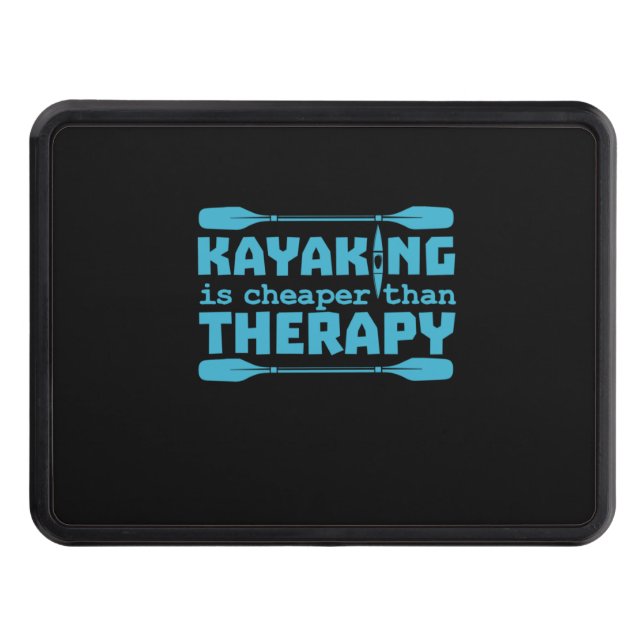 Kayaking Is Cheaper Than Therapy Trailer Hitch Cover (Front)