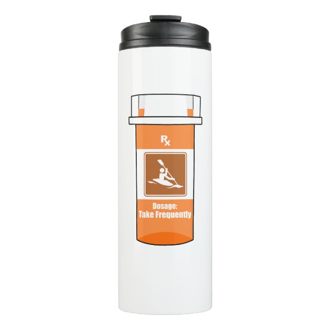 Kayaking Is My Drug Thermal Tumbler (Front)