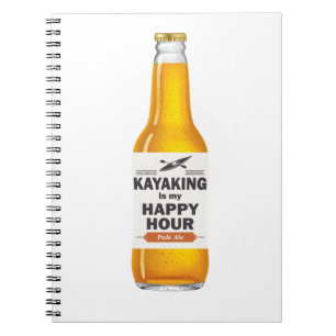 Kayaking Is My Happy Hour Notebook