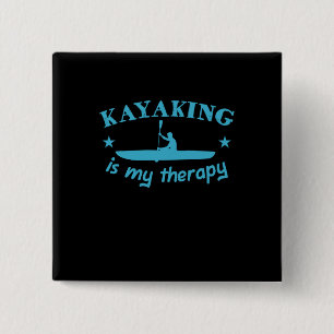 Kayaking Is My Therapy 2 Inch Square Button