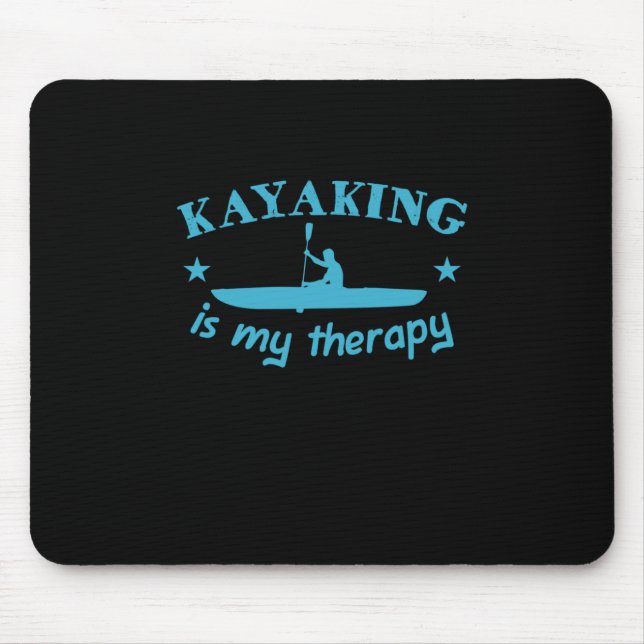 Kayaking Is My Therapy Mouse Pad (Front)