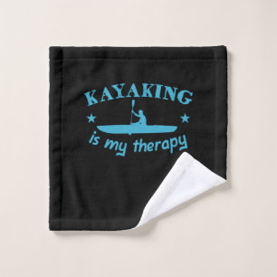 Kayaking Is My Therapy Wash Cloth