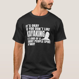 Kayaking kayak boat paddling white water canoeist T-Shirt