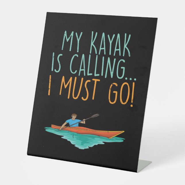 Kayaking Kayak Gift Pedestal Sign (Front)