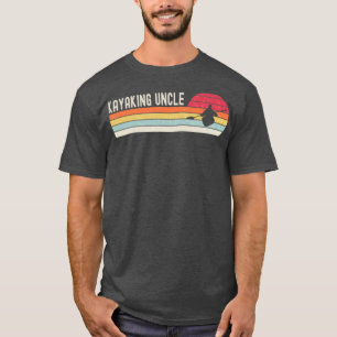 Kayaking Kayaking Uncle Fathers Day Gift Kayaking T-Shirt